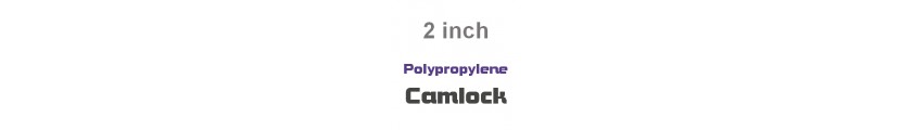 Polypropylene Camlock 2 inch Fittings